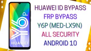 BOOM!!! Huawei Y6p MED-LX9N, Remove Huawei ID, Bypass FRP(Support.idlebtech.com)